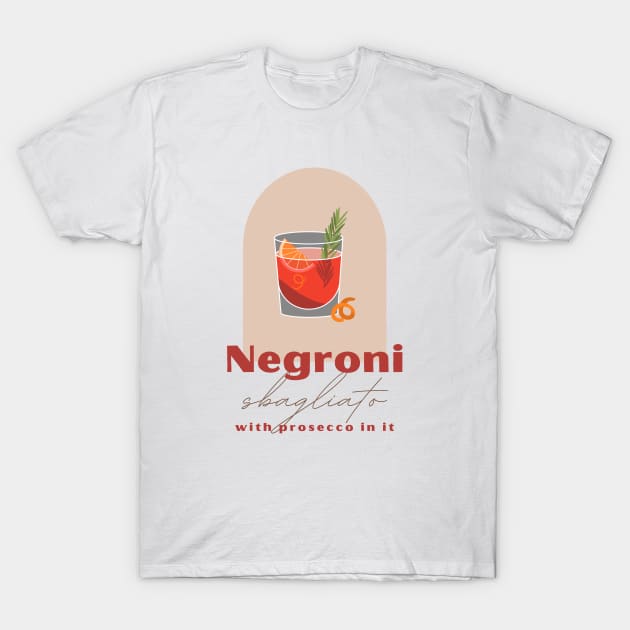 Negroni. Sbagliato. With prosecco in it. T-Shirt by qpdesignco